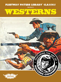 Fleetway Picture Library Classics: WESTERNS featuring the art of Giovannini (Limited Edition)