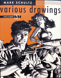 Mark Schultz - Various Drawings Vol. 5 (Hardback Edition) (Signed) at The Book Palace